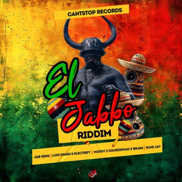 El Jabbo Riddim – Cantstop Records El Jabbo Riddim - Cantstop Records