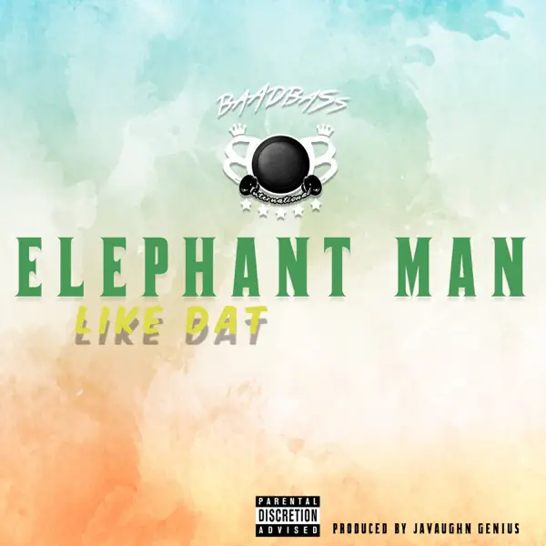 elephant man - like dat