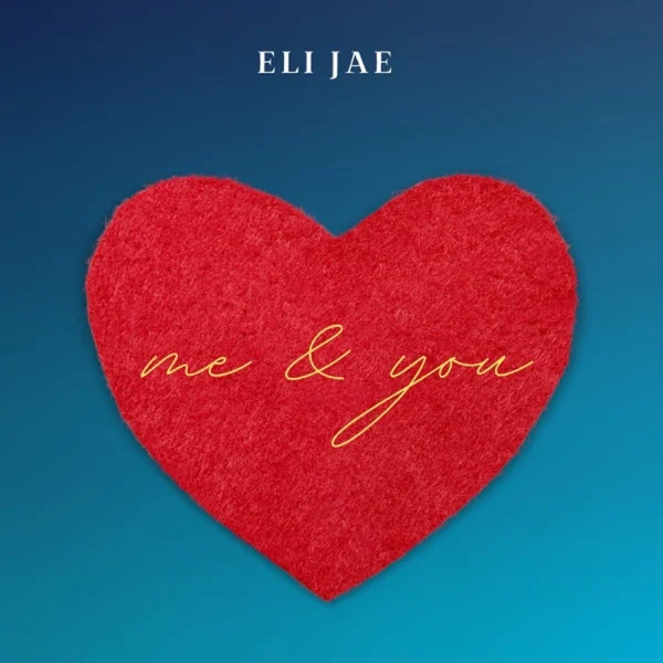 Eli Jae - Me & You