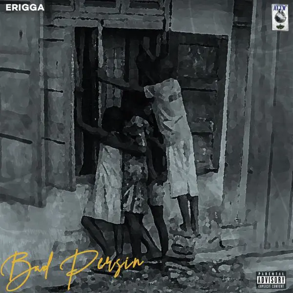 erigga - bad persin