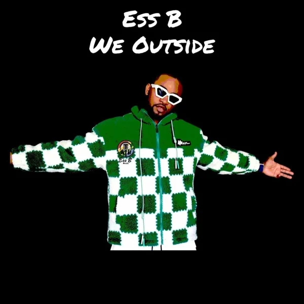 Ess B - We Outside