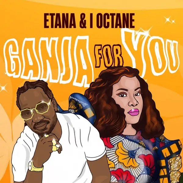 etana & i-octane - ganja for you