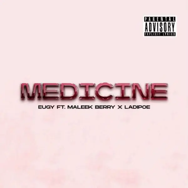 eugy, maleek berry & ladipoe - medicine