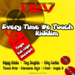 Everytime We Touch Riddim – URV Productions
