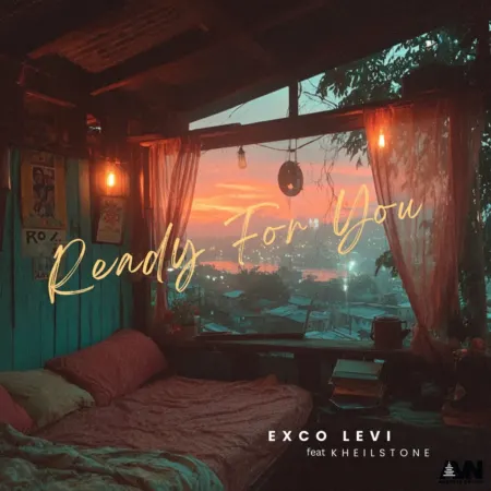 Exco Levi Ft. Kheilstone – Ready For You Exco Levi Ft. Kheilstone - Ready For You