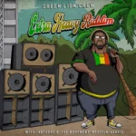 Extra Heavy Riddim – Green Lion Crew