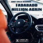 Fada Badd – Million Again