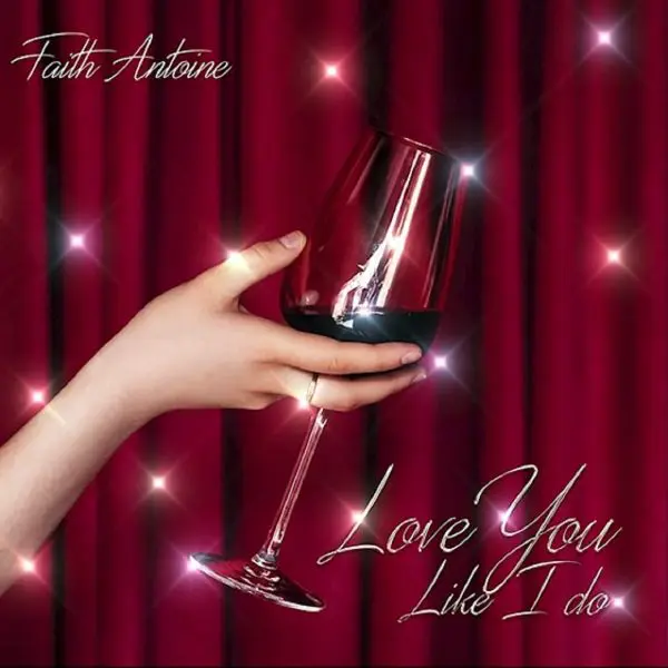 Faith Antoine - Love You Like I Do