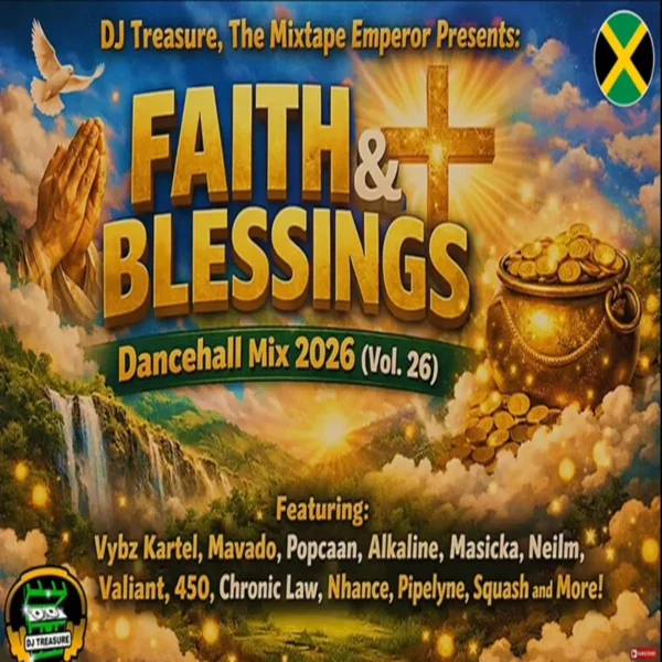 Faith & Blessings Dancehall Mix Vol. 26 - Dj Treasure