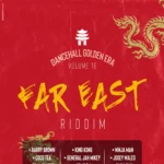 Far East Riddim (Dancehall’s Gold Era, Vol.16) – King Jammys Productions