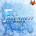 Farenheit Riddim – Fox Production