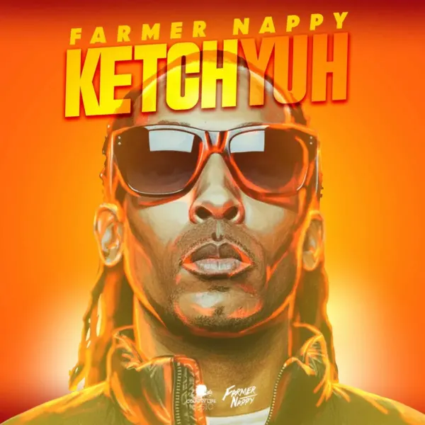 Farmer Nappy - Ketch Yuh