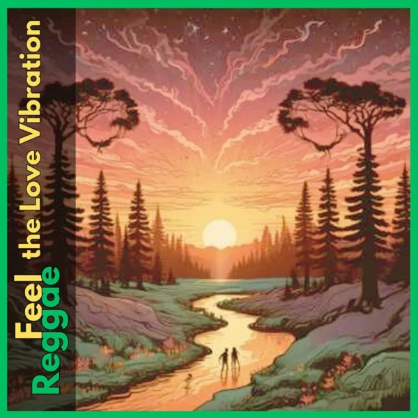 Feel Reggae - Feel The Love Vibration