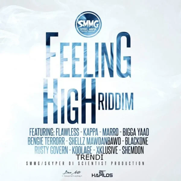 Feeling High Riddim - Steel Mafia Music