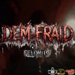 Feloni19 – Dem Fraid