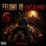 Feloni19 – Don’t Be Afraid