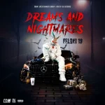 Feloni19 – Dreams And Nightmares