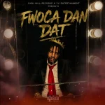 Feloni19 – Fwoca Dan Dat