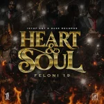Feloni19 – Heart & Soul