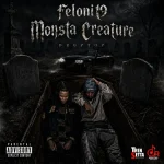 Feloni19 – Monsta Creature
