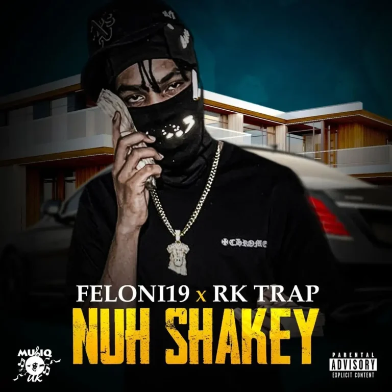 Feloni19 X Rk Trap - Nuh Shakey