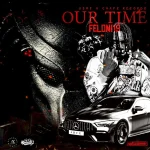 Feloni19 – Our Time