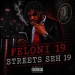 Feloni19 – Streets Seh 19