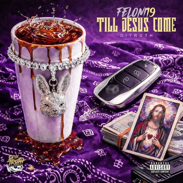 Feloni19 x Ditruth - Till Jesus Come