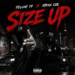 Feloni19 x Stxrs 12k – Size Up