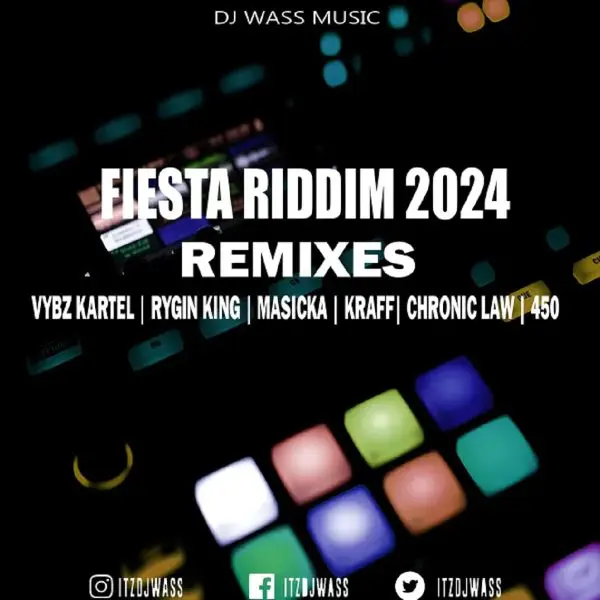 Fiesta Riddim Remixes - Dj Wass Music