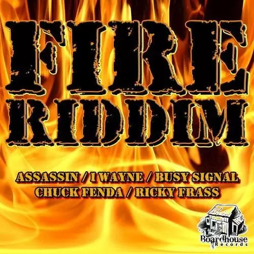 fire riddim - boardhouse records