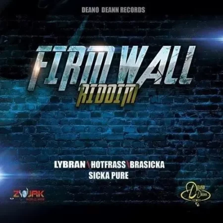 firm wall riddim - deano deann records