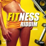 Fitness Riddim – Di Genius Production