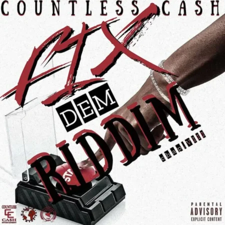 Fix Dem Riddim - Countless Cash Entertainment