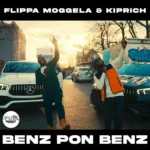 Flippa Moggela & Kiprich – Benz Pon Benz
