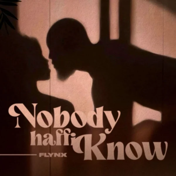 Flynx - Nobody Haffi Know