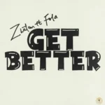 Fola Ft. Zlatan – Get Better