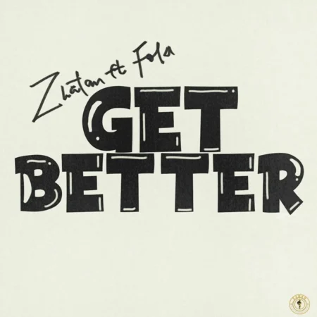 Fola Ft. Zlatan - Get Better