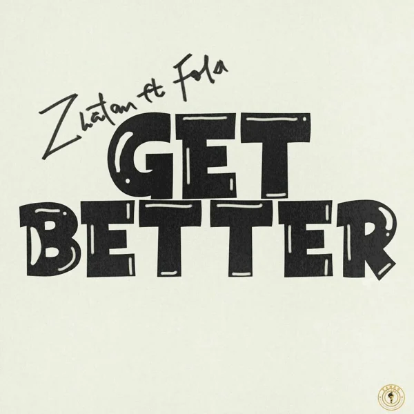 Fola Ft. Zlatan - Get Better