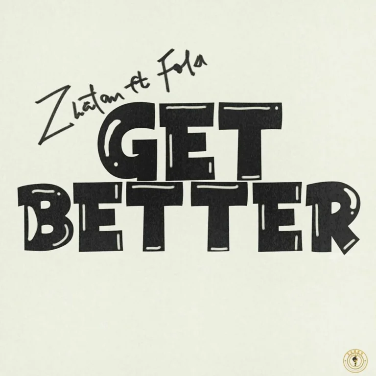 Fola Ft. Zlatan – Get Better Fola Ft. Zlatan - Get Better
