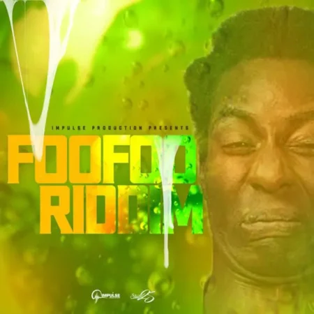 Foo Foo Riddim - Impulse Productions