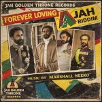 Forever Loving Jah Riddim – Jah Golden Throne Records