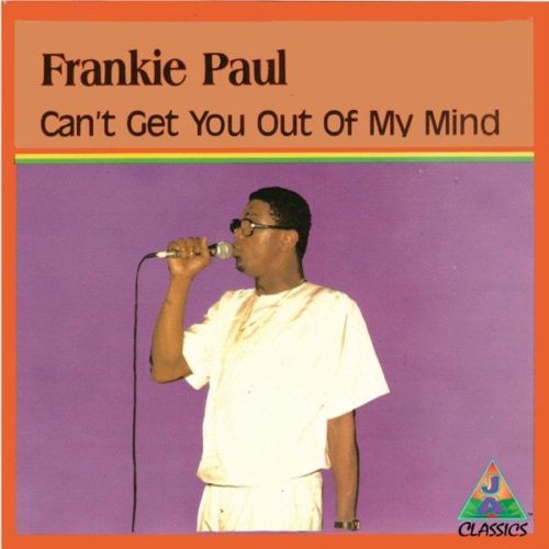 Frankie-Paul-Cant-Get-You-Out-Of-My-Mind