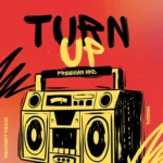 Freeman HKD – Turn Up (Recovery Riddim)