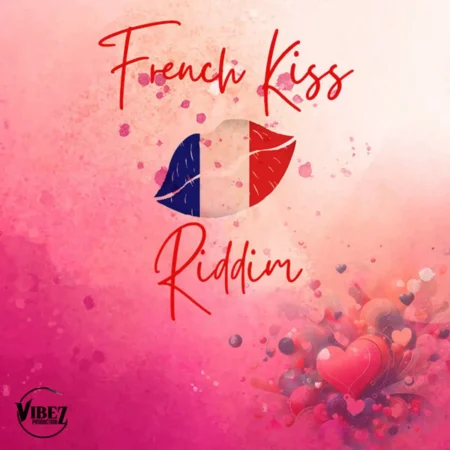 French Kiss Riddim - Vibez Productionz