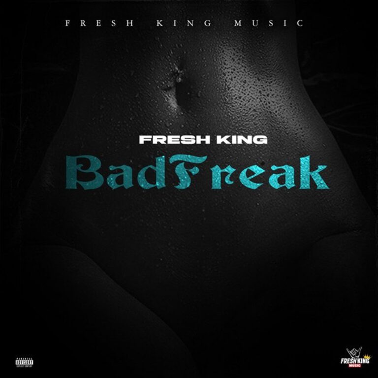 Fresh King - Bad Freak