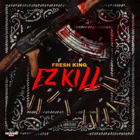 Fresh King - Ez Kill