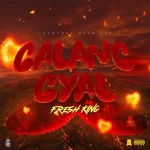 Fresh King – Galang Gyal