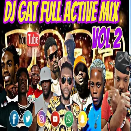 Full Active Dancehall Mixtape Vol 2 By Dj Gat Full Active Dancehall Mixtape Vol 2 By Dj Gat