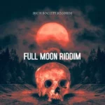 Full Moon Riddim – High Society Records